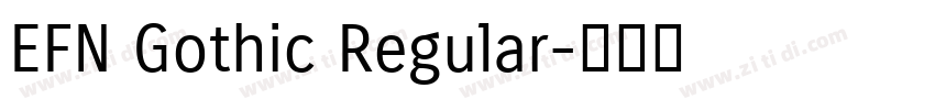 EFN Gothic Regular字体转换 EFN Gothic Regular字体转换